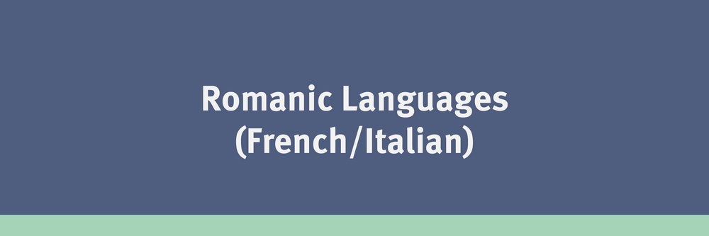 Romanic Languages (French/Italian)