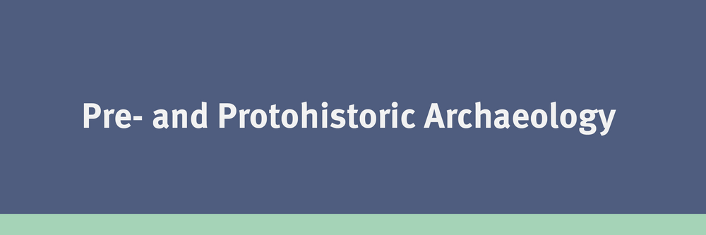 Pre- and Protohistoric Archaeology