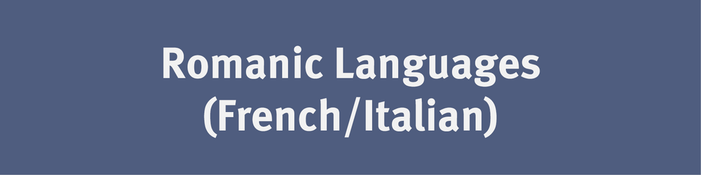 Romanic Languages (French/Italian)