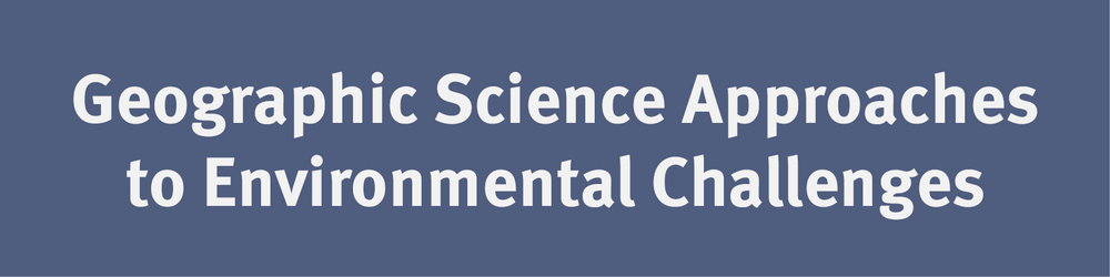 Geographic Science Approaches to Enwironmental Challendes