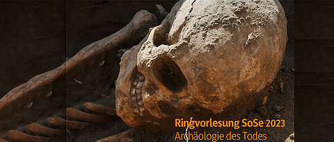 Die Ringvorlesung stellt Schlaglichter der Archäologie des Todes vor. 