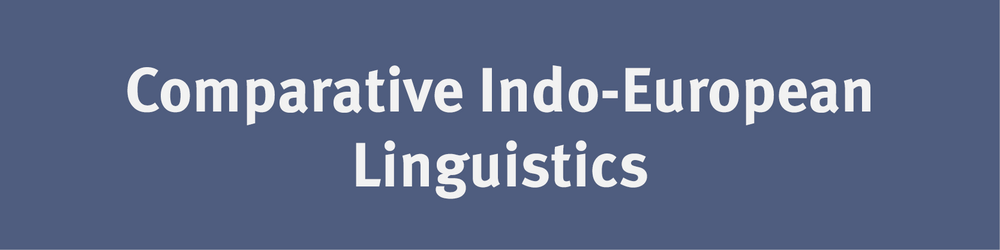 Comparative Indo-European Linguistics