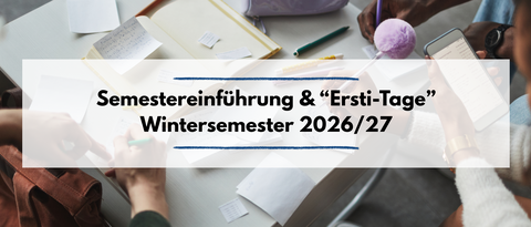 Semestereinführung und Ersti-Tage Wintersemester 2026/27
